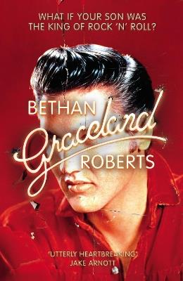 Graceland - Bethan Roberts - cover