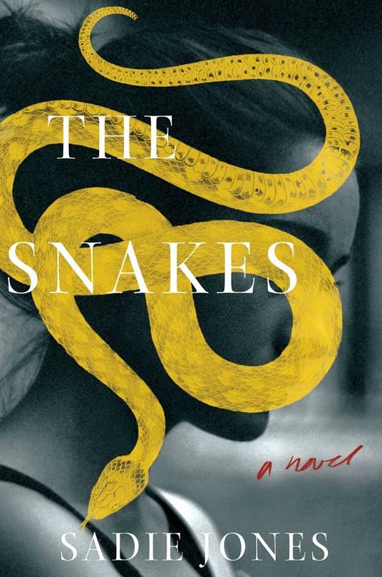 The Snakes: The gripping Richard and Judy Bookclub Pick - Sadie Jones - 2