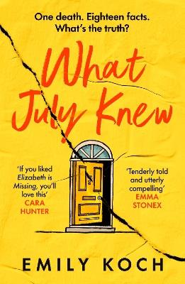 What July Knew: Will you discover the truth in this summer’s most heart-breaking mystery? - Emily Koch - cover