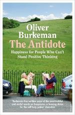 The Antidote: From the Sunday Times bestselling author of Four Thousand Weeks