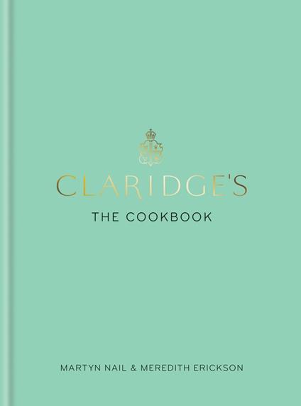Claridge's: The Cookbook