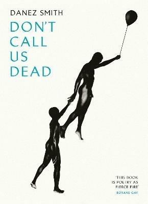 Don't Call Us Dead - Danez Smith - cover