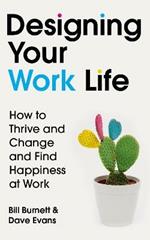 Designing Your Work Life: The #1 New York Times bestseller for building the perfect career