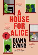 A House for Alice: The compelling new novel from the author of ORDINARY PEOPLE