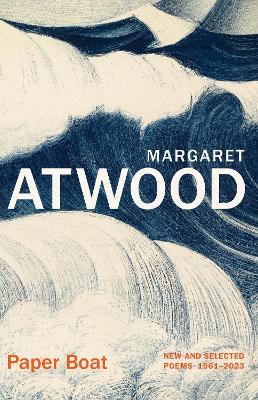 Paper Boat: New and Selected Poems 1961-2023 - Margaret Atwood - cover