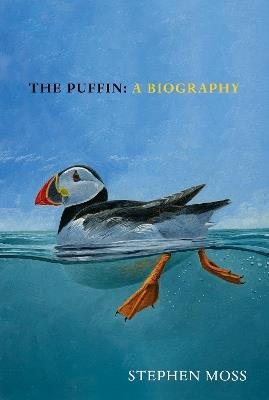 The Puffin: A Biography - Stephen Moss - cover