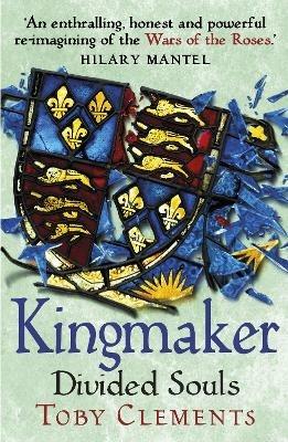 Kingmaker: Divided Souls: (Book 3) - Toby Clements - cover