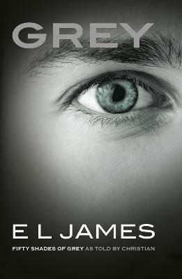 Grey: The #1 Sunday Times bestseller - E L James - cover
