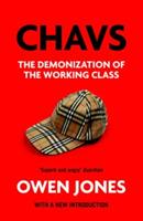 Chavs: The Demonization of the Working Class