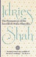 The Pleasantries of the Incredible Mulla Nasrudin - Idries Shah - cover