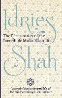 The Pleasantries of the Incredible Mulla Nasrudin - Idries Shah - cover