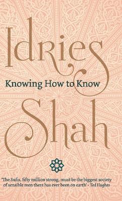 Knowing How to Know - Idries Shah - cover