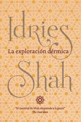 La exploracion dermica - Idries Shah - cover