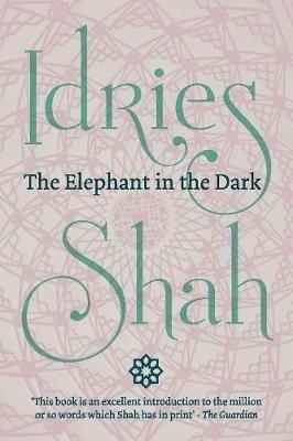 The Elephant in the Dark - Idries Shah - cover
