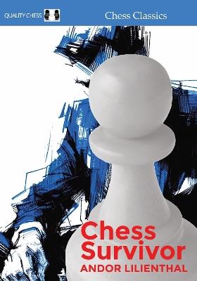 Chess Survivor - Andor Lilienthal - cover