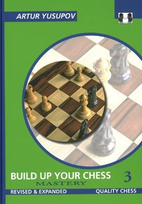 Build Up Your Chess 3 - Artur Yusupov - cover