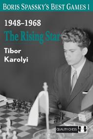 Boris Spassky’s Best Games 1: The Rising Star