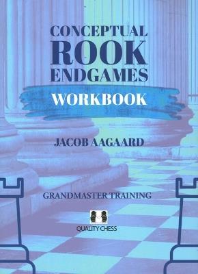 Conceptual Rook Endgames Workbook - Jacob Aagaard - cover
