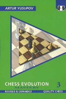 Chess Evolution 3: Mastery - Artur Yusupov - cover