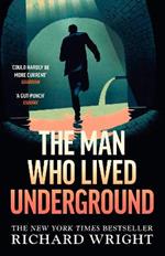 The Man Who Lived Underground: The 'gripping' New York Times Bestseller