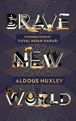 Brave New World: 90th Anniversary Edition with an Introduction by Yuval Noah Harari