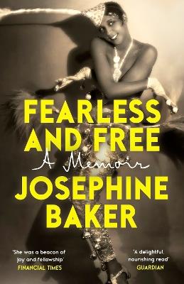 Fearless and Free: A Memoir - Josephine Baker - cover