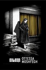 Eileen: Shortlisted for the Man Booker Prize 2016