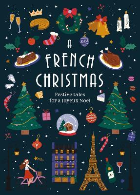 A French Christmas: Festive Tales for a Joyeux Noël - Various - cover