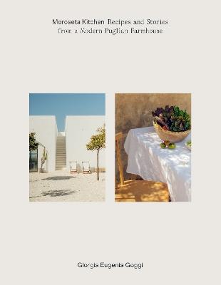 Moroseta Kitchen: Recipes and Stories from a Modern Puglian Farmhouse - Giorgia Goggi - cover