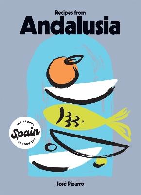 Recipes from Andalusia - José Pizarro - cover