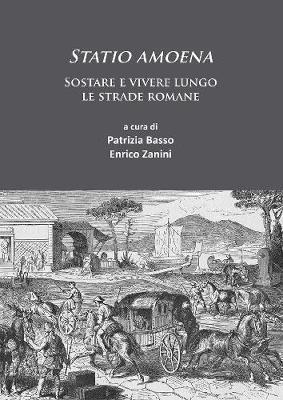 Statio amoena: Sostare e vivere lungo le strade romane - cover