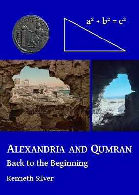 Alexandria and Qumran: Back to the Beginning - Kenneth Silver - cover