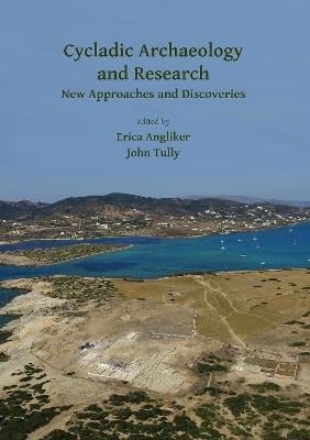 Cycladic Archaeology and Research: New Approaches and Discoveries - cover