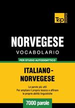 Vocabolario Italiano-Norvegese per studio autodidattico - 7000 parole