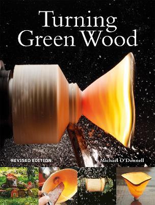 Turning Green Wood - Michael O'Donnell - cover