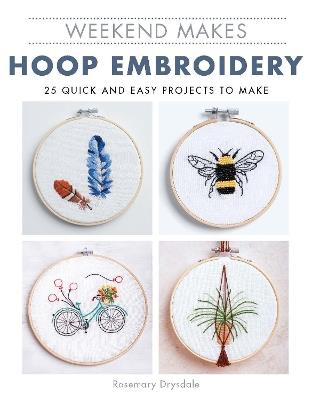 Weekend Makes: Hoop Embroidery - R Drysdale - cover