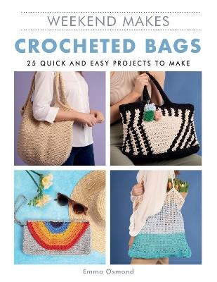 Weekend Makes: Crocheted Bags - Unknown - cover