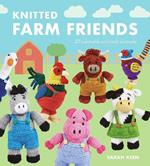 Knitted Farm Friends: 20 Adorable Animals to Make