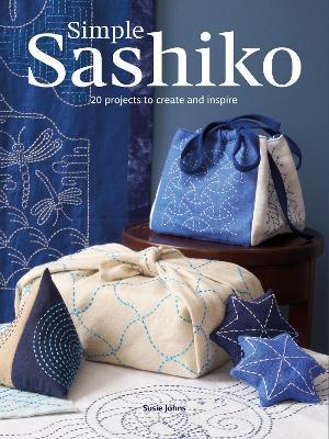 Simple Sashiko: 20 Projects to Create and Inspire - Susie Johns - cover