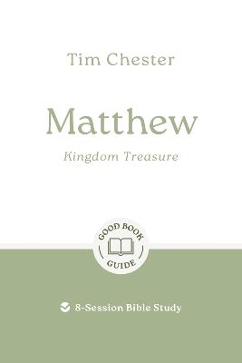 Matthew: Kingdom Treasure: 9-Session Bible Study - Tim Chester - cover