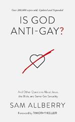 Is God Anti-gay?: And Other Questions About Jesus, the Bible, and Same-Sex Sexuality