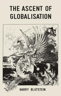 The Ascent of Globalisation - Harry Blutstein - cover