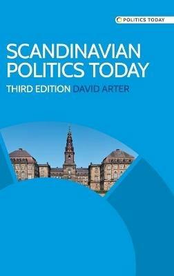 Scandinavian Politics Today - David Arter - cover