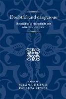 Doubtful and Dangerous: The Question of Succession in Late Elizabethan England