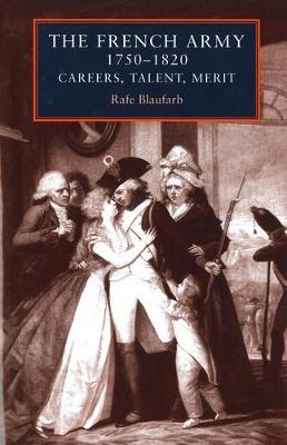 The French Army 1750-1820 - Rafe Blaufarb - cover