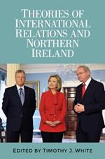 Theories of International Relations and Northern Ireland