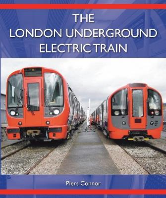 The London Underground Electric Train - Piers Connor - cover