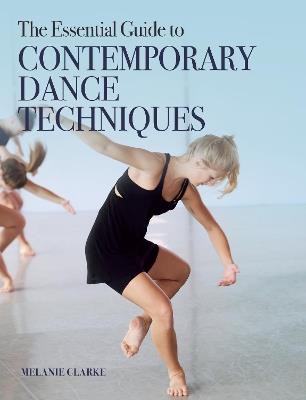 The Essential Guide to Contemporary Dance - Melanie Clarke - cover