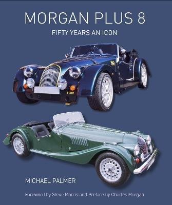 Morgan Plus 8: Fifty Years an Icon - Michael Palmer - cover