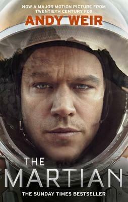 The Martian: Stranded on Mars, one astronaut fights to survive - Andy Weir - cover
